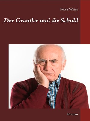 cover image of Der Grantler und die Schuld